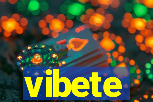 vibete