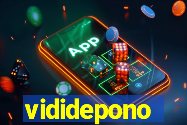 vididepono