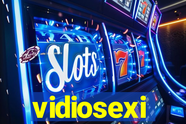 vidiosexi