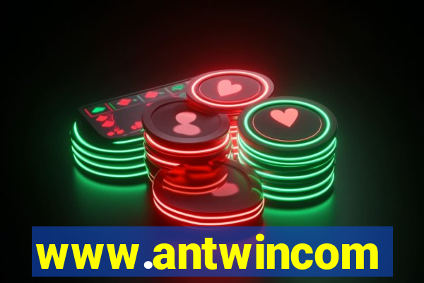 www.antwincom