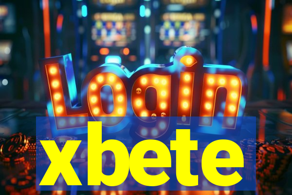 xbete