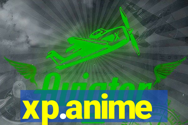 xp.anime