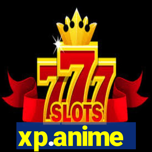 xp.anime