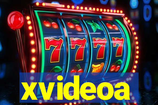 xvideoa