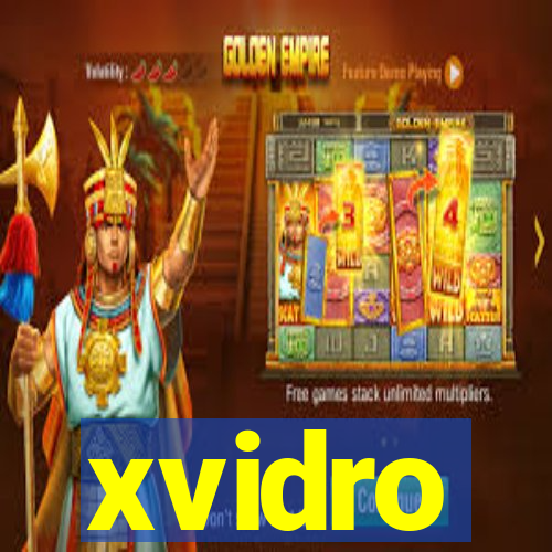 xvidro