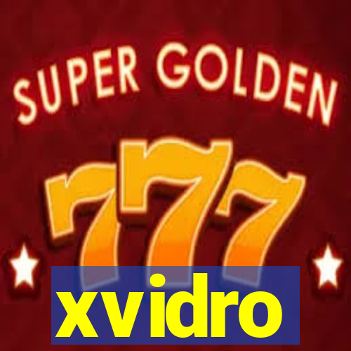 xvidro