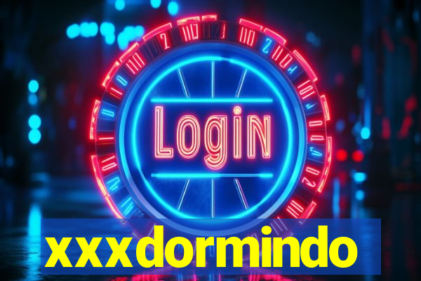 xxxdormindo