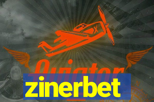 zinerbet